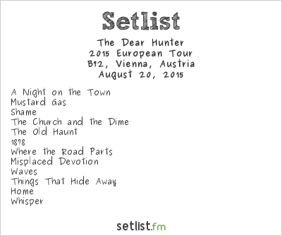 The Dear Hunter at B72, Vienna, Austria Setlist