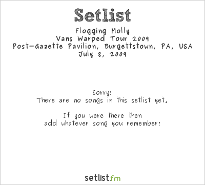 Flogging Molly at Warped Tour 2009 Setlist