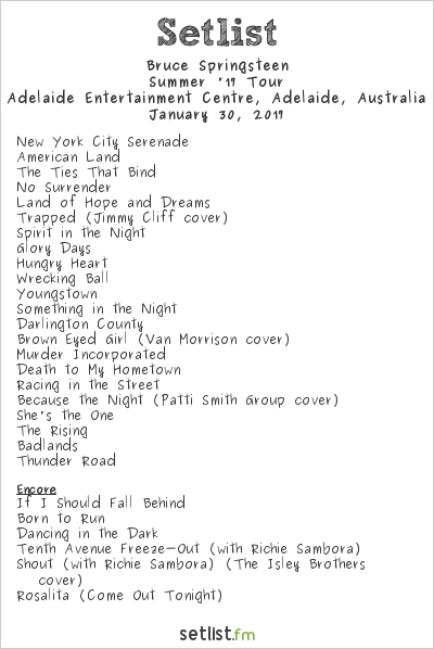 Bruce Springsteen at Adelaide Entertainment Centre, Adelaide, Australia Setlist