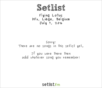 Flying Lotus at Les Ardentes 2016 Setlist
