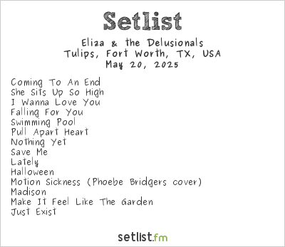 Eliza & the Delusionals at Tulips, Fort Worth, TX, USA Setlist