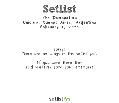 The Damnnation at Uniclub, Buenos Aires, Argentina Setlist
