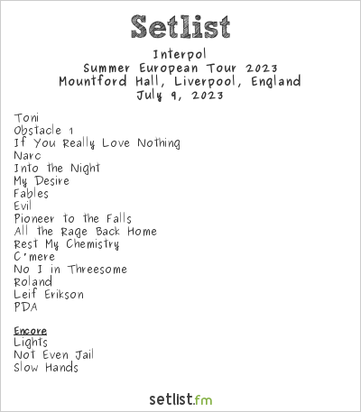 Interpol at Mountford Hall, Liverpool, England Setlist