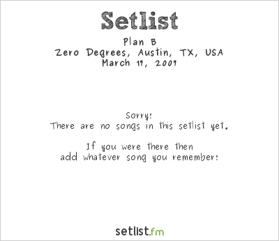 Plan B at SXSW 2007 Setlist