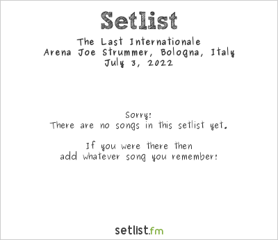 The Last Internationale at Bologna Sonic Park 2022 Setlist