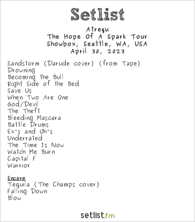 Atreyu at Showbox, Seattle, WA, USA Setlist