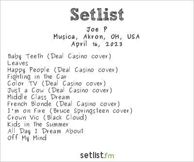 Joe P at Musica, Akron, OH, USA Setlist