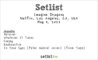 Imagine Dragons at Netflix, Los Angeles, CA, USA Setlist