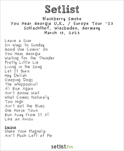 Blackberry Smoke at Schlachthof, Wiesbaden, Germany Setlist