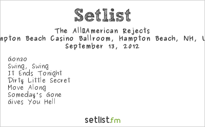 The All‐American Rejects at Hampton Beach Casino Ballroom, Hampton Beach, NH, USA Setlist