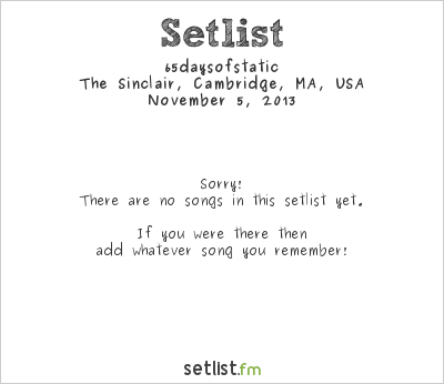 65daysofstatic at The Sinclair, Cambridge, MA, USA Setlist