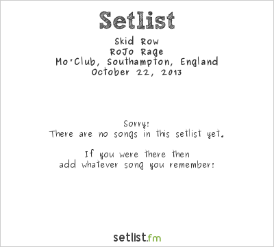 Skid Row at Mo'Club, Southampton, England Setlist