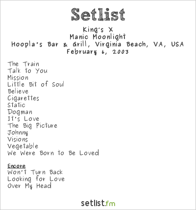 King’s X at Hoopla's Bar & Grill, Virginia Beach, VA, USA Setlist