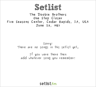The Doobie Brothers at Five Seasons Center, Cedar Rapids, IA, USA Setlist