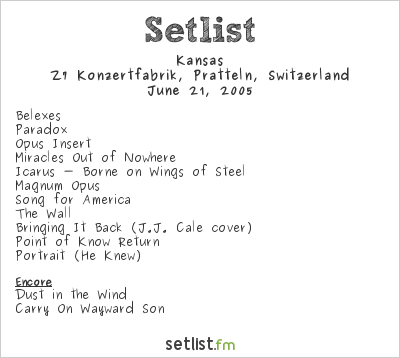 Kansas at Z7 Konzertfabrik, Pratteln, Switzerland Setlist