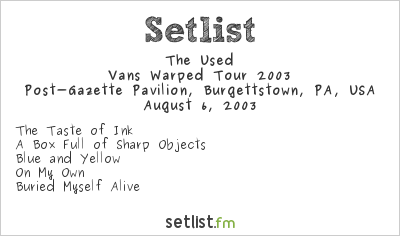 The Used at Warped Tour 2003 Setlist