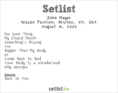 John Mayer at Nissan Pavilion, Bristow, VA, USA Setlist
