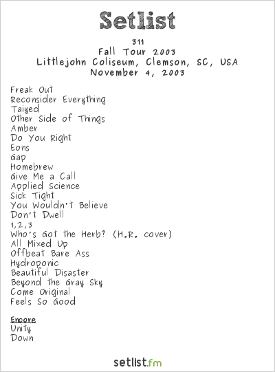 311 at Littlejohn Coliseum, Clemson, SC, USA Setlist