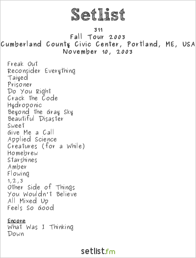 311 at Cumberland County Civic Center, Portland, ME, USA Setlist