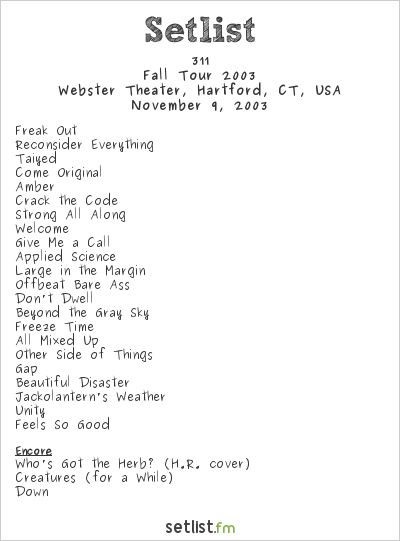 311 at Webster Theater, Hartford, CT, USA Setlist