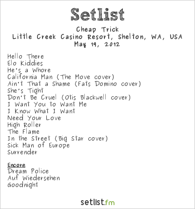 Cheap Trick at Little Creek Casino Resort, Shelton, WA, USA Setlist