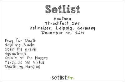 Heathen at Hellraiser, Leipzig, Germany Setlist