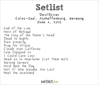DevilDriver at Colos-Saal, Aschaffenburg, Germany Setlist