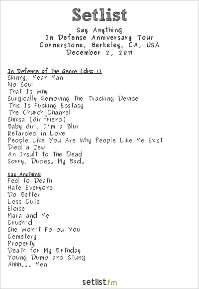 Say Anything at Cornerstone, Berkeley, CA, USA Setlist