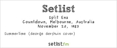 Split Enz at Countdown, Melbourne, Australia Setlist