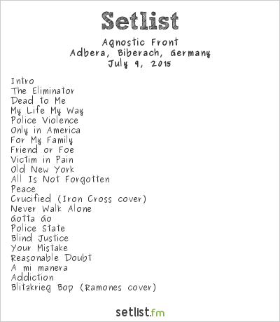 Agnostic Front at Adbera, Biberach, Germany Setlist