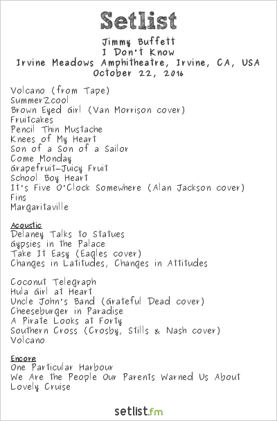 Jimmy Buffett at Irvine Meadows Amphitheatre, Irvine, CA, USA Setlist
