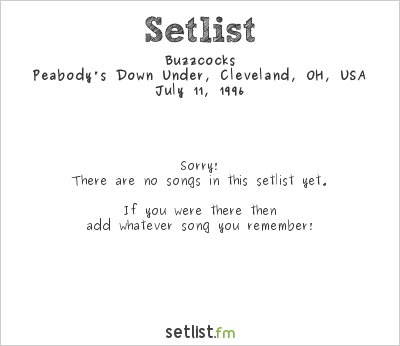 Buzzcocks at Peabody's Down Under, Cleveland, OH, USA Setlist