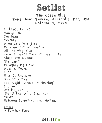 The Ocean Blue at Rams Head Tavern, Annapolis, MD, USA Setlist