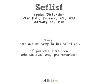 Social Distortion at VFW Hall, Phoenix, AZ, USA Setlist