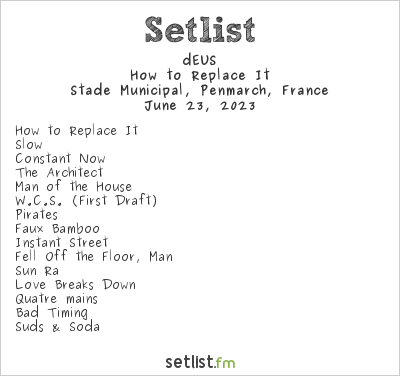 dEUS at Festival God Save The Kouign 2023 Setlist