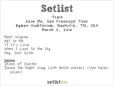 Train at Ryman Auditorium, Nashville, TN, USA Setlist