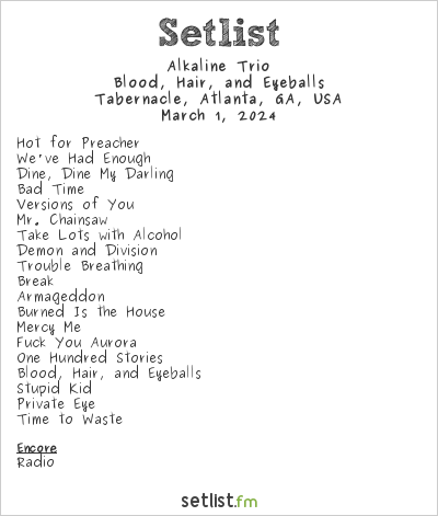 Alkaline Trio at Tabernacle, Atlanta, GA, USA Setlist