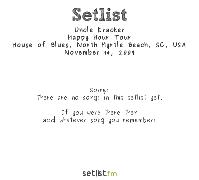 Uncle Kracker at House of Blues, North Myrtle Beach, SC, USA Setlist