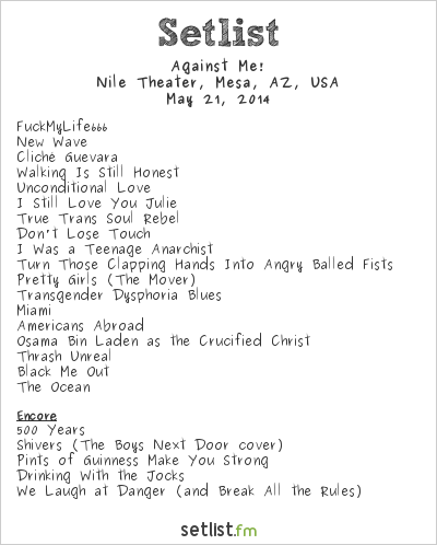 Against Me! at Nile Theater, Mesa, AZ, USA Setlist