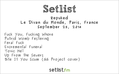 Repuked at Le Divan du Monde, Paris, France Setlist