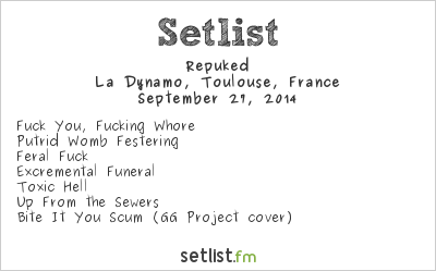 Repuked at La Dynamo, Toulouse, France Setlist