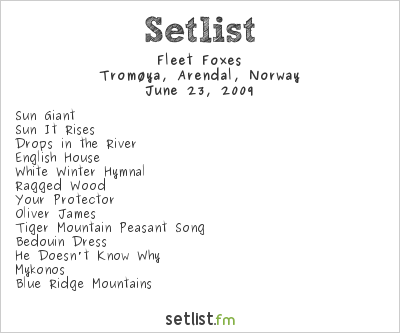 Fleet Foxes at Hovefestivalen 2009 Setlist