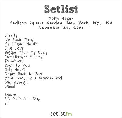 John Mayer at Madison Square Garden, New York, NY, USA Setlist