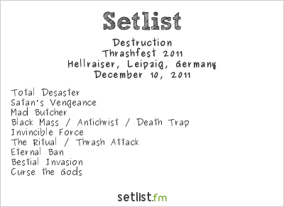 Destruction at Hellraiser, Leipzig, Germany Setlist