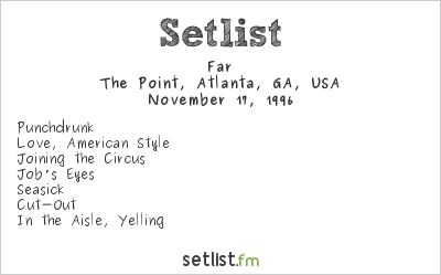 Far at The Point, Atlanta, GA, USA Setlist