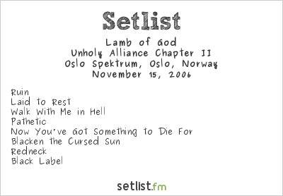 Lamb of God at Oslo Spektrum, Oslo, Norway Setlist