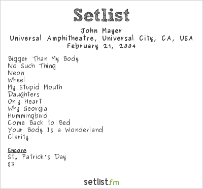 John Mayer at Universal Amphitheatre, Universal City, CA, USA Setlist