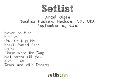 Angel Olsen at Basilica SoundScape 2016 Setlist