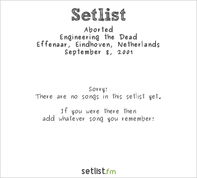 Aborted at Effenaar, Eindhoven, Netherlands Setlist