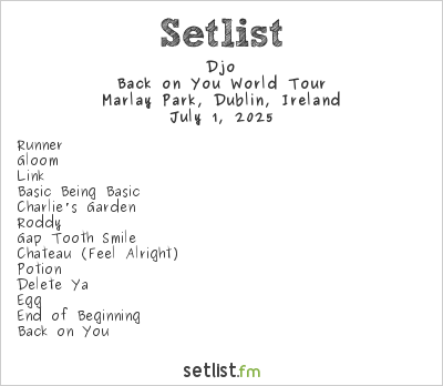 Djo at Marlay Park, Dublin, Ireland Setlist